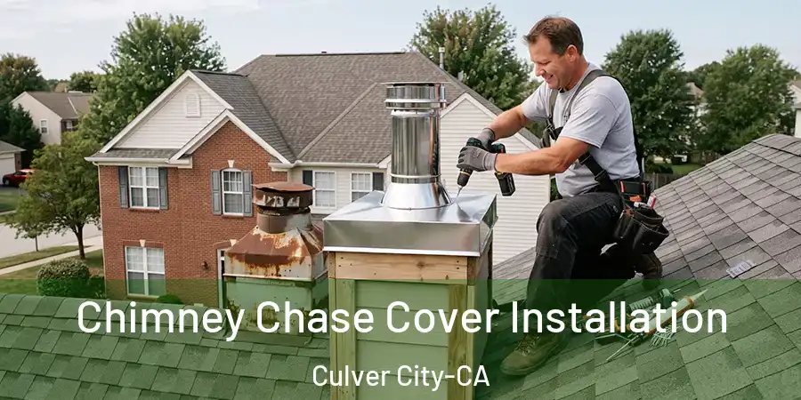 Chimney Chase Cover Installation Culver City-CA