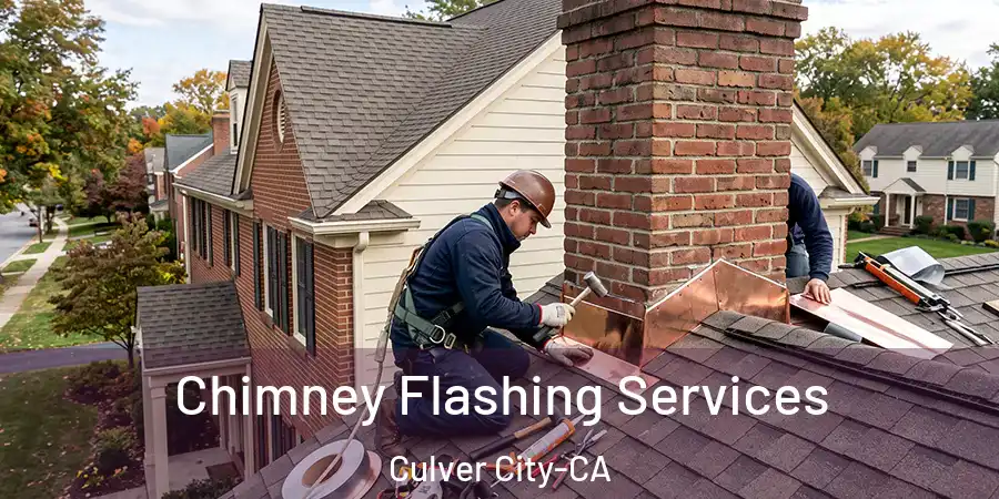  Chimney Flashing Services Culver City-CA