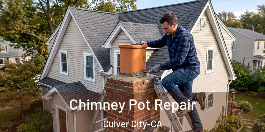  Chimney Pot Repair Culver City-CA
