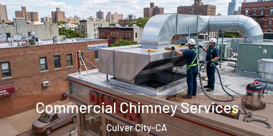 Commercial Chimney Services Culver City-CA