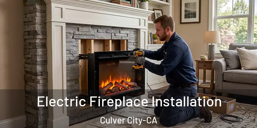  Electric Fireplace Installation Culver City-CA